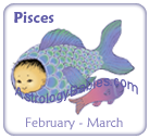 Pisces - February - March