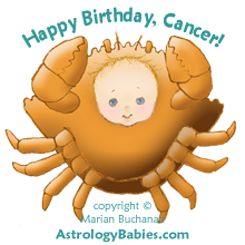 Happy Birthday, Cancer! copyright Marian Buchanan, AstrologyBabies.com