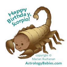 Happy Birthday, Scorpio! copyright Marian Buchanan, AstrologyBabies.com